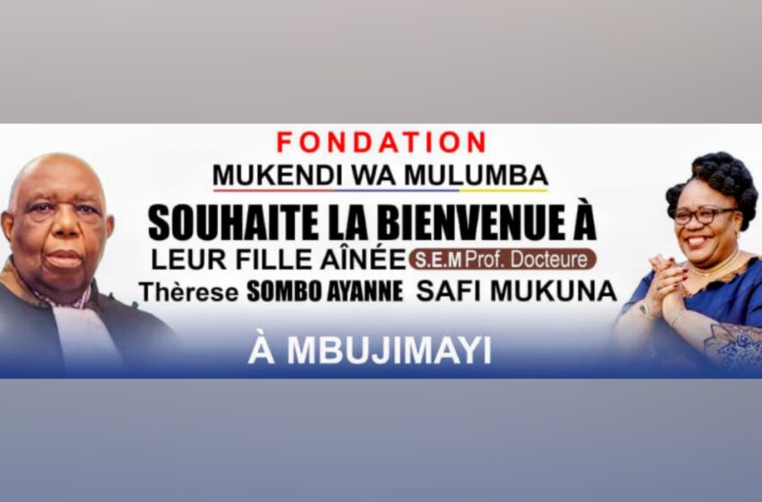  Kasaï Oriental : La Fondation Mukendi wa Mulumba souhaite la bienvenue à Marie-Thérèse Sombo Ayanne, ministre de l’ESU